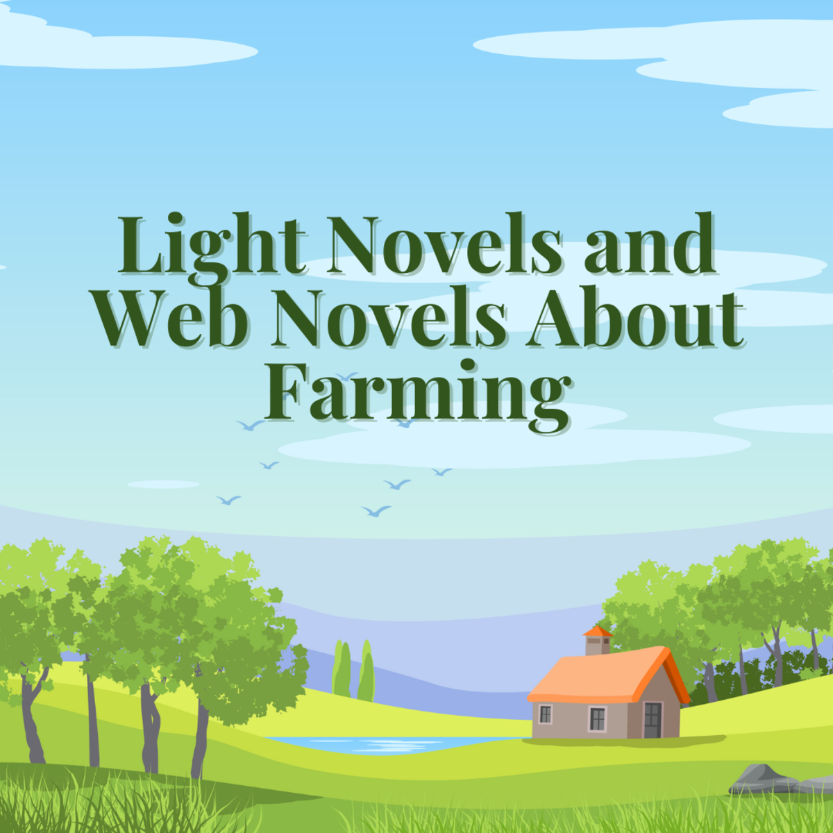Light Novels and Web Novels About Farming
