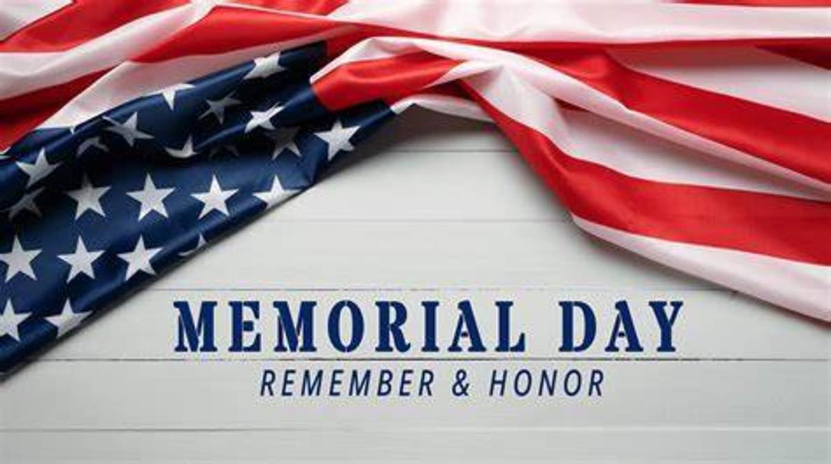 Memorial Day; thank all those that served, and especially remember all