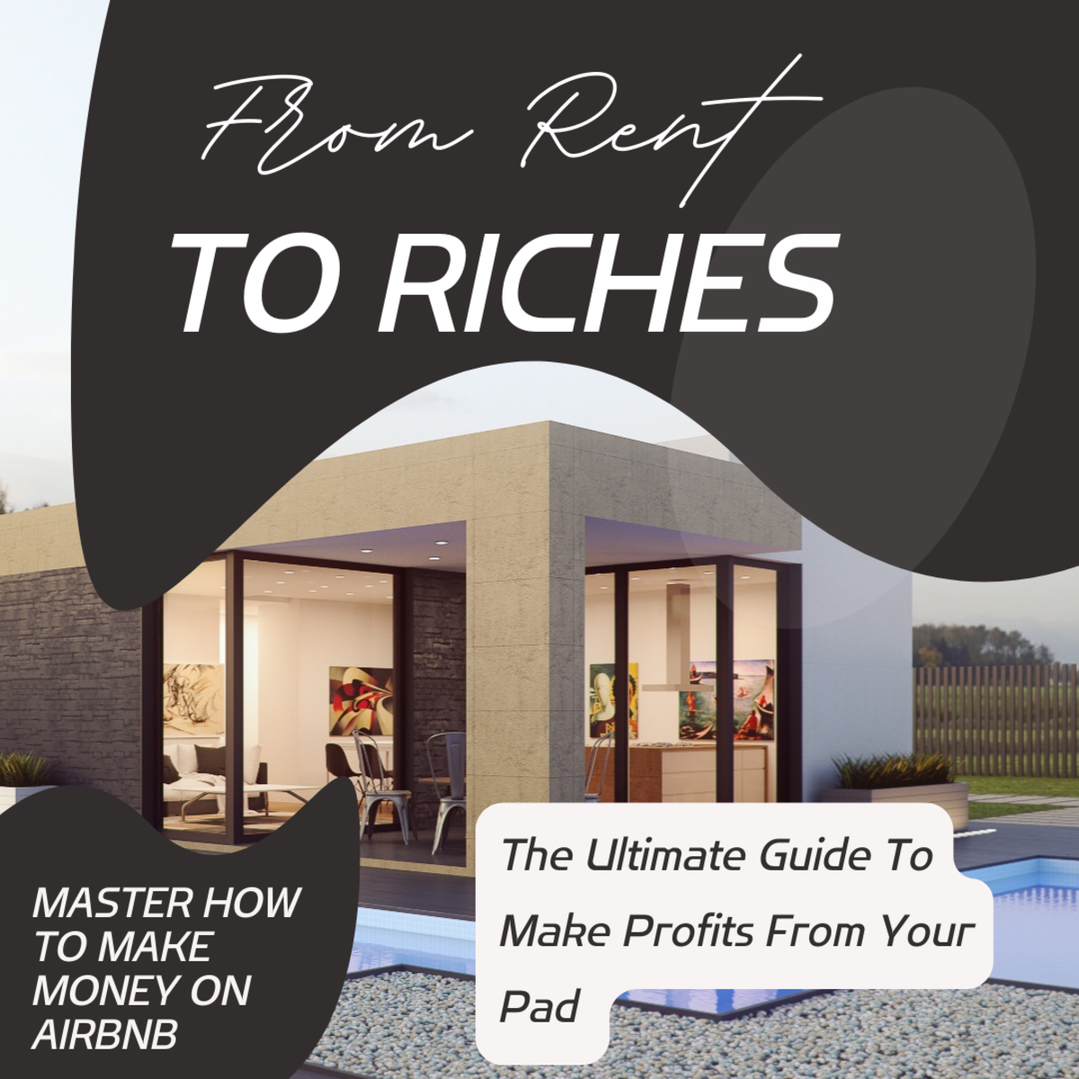 Making Money on Airbnb: Master the Basics and Turn Your Rent into Riches