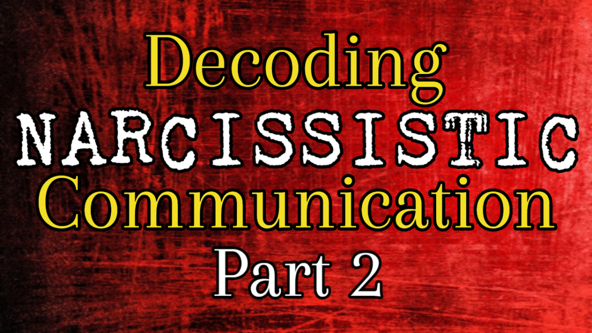 Decoding Narcissistic Communication Part II
