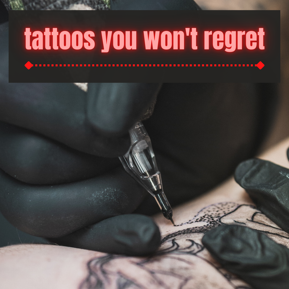 How to Get a Tattoo That You Won't Regret