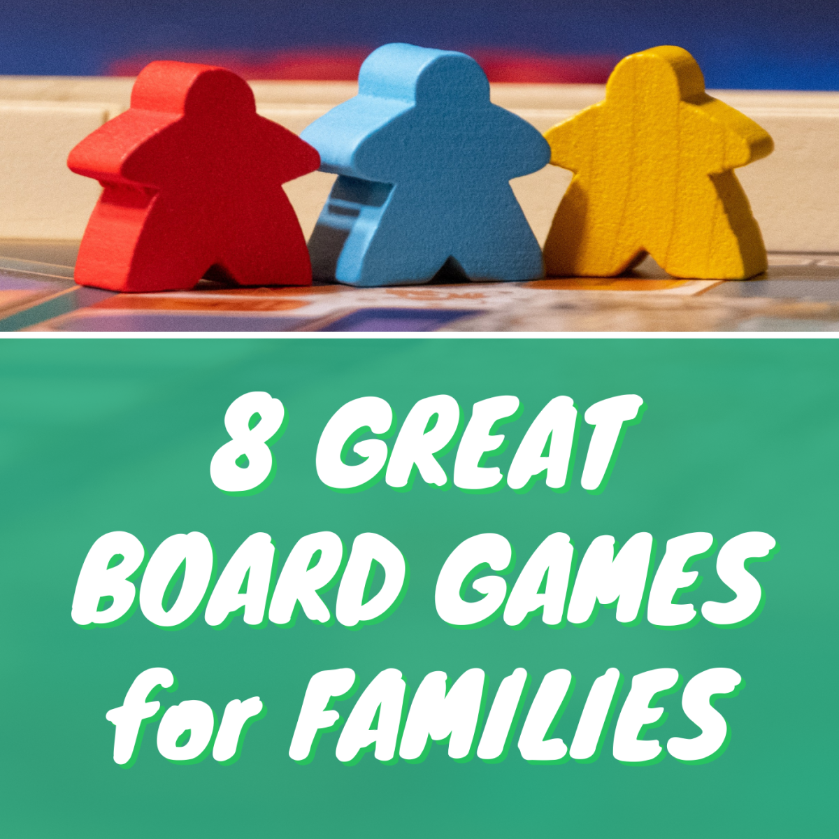Family games aren't just for kids. Adults and teens will enjoy these eight amazing board games as well!
