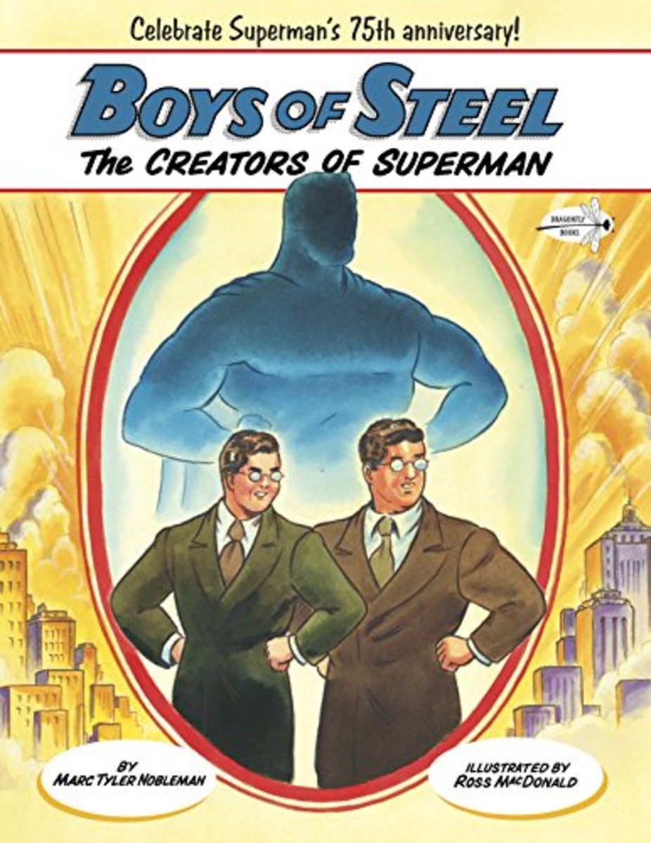 Boys of Steel: The Creators of Superman by Marc Tyler Nobleman