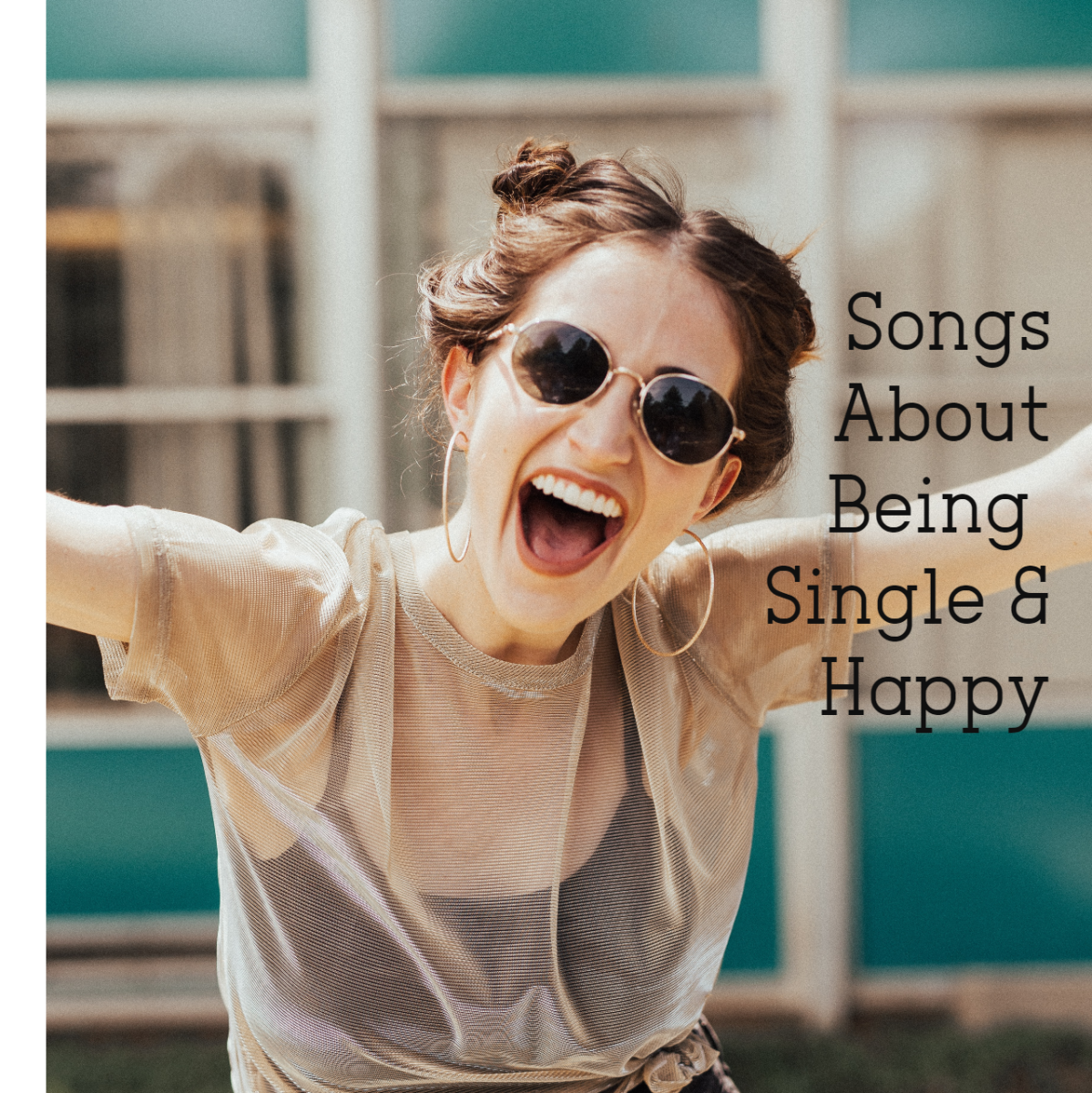 Make a playlist of pop, rock, country, and R&B songs about being happily single. If you're single and happy, then you're not afraid of your own company, can provide for yourself, are independent, and treasure your freedom. 