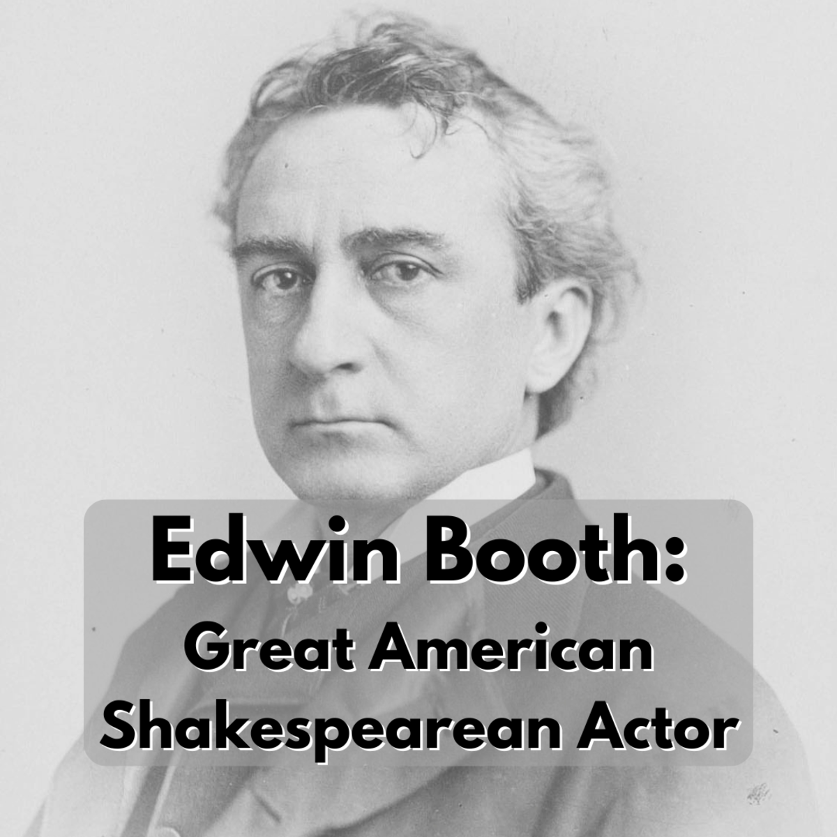 Who was Edwin Booth? Not only was he one of 19th-century America's most prominent actors, but he was also the brother of John Wilkes Booth, the assassin of Abraham Lincoln.