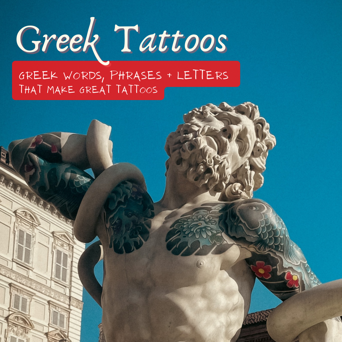 Greek words, phrases, letters, symbols, and writing that make great tattoos.