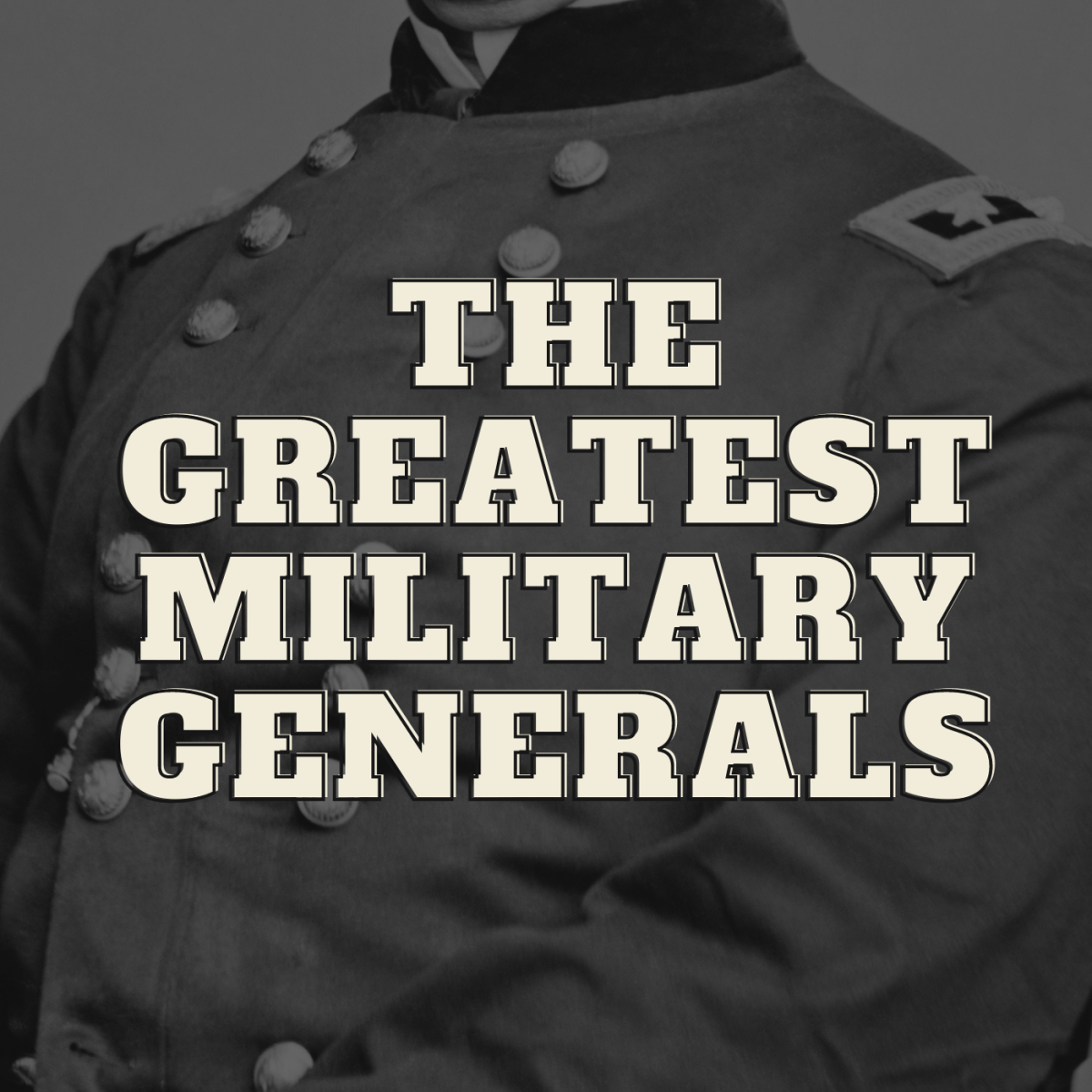 Ten of the greatest military generals