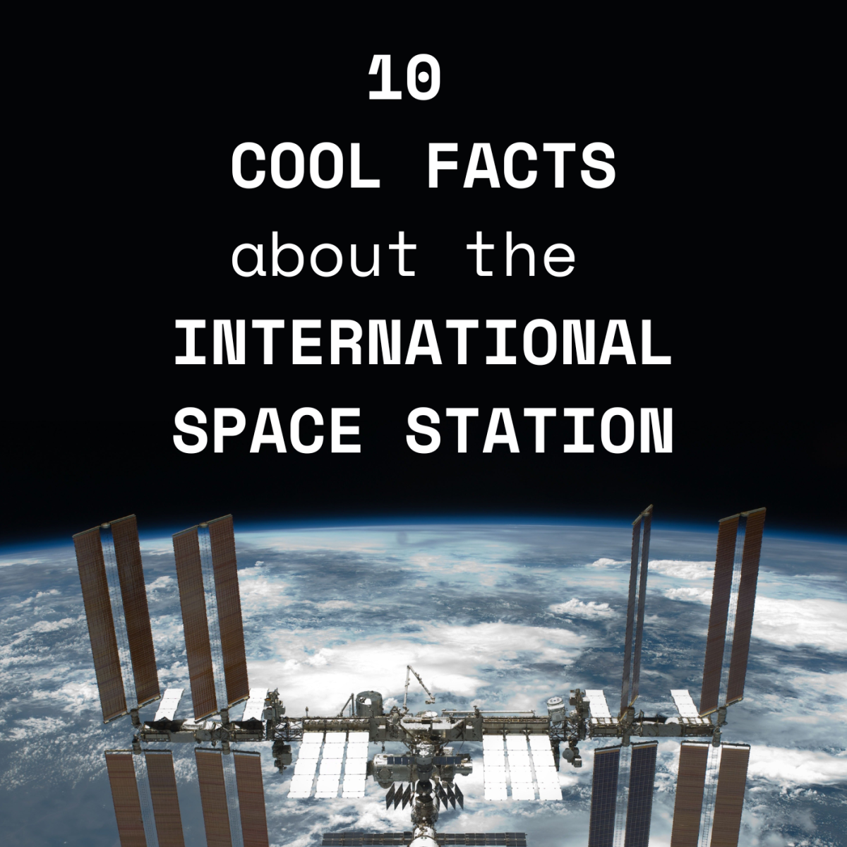 Ten super cool facts about the ISS