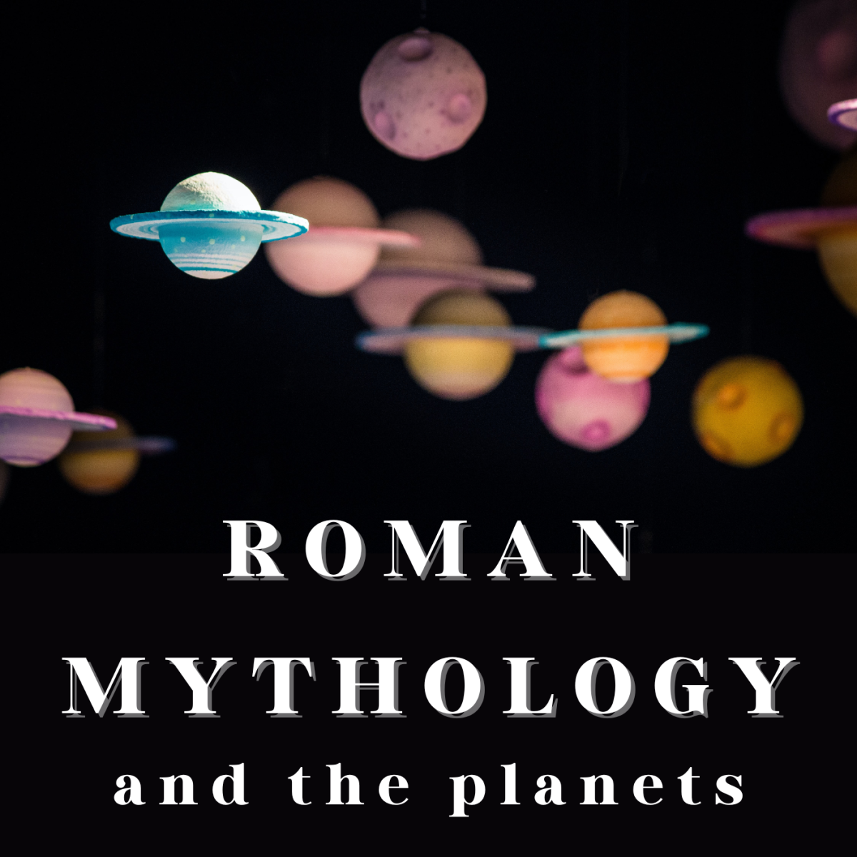 All about the planets and their roles in Roman mythology.