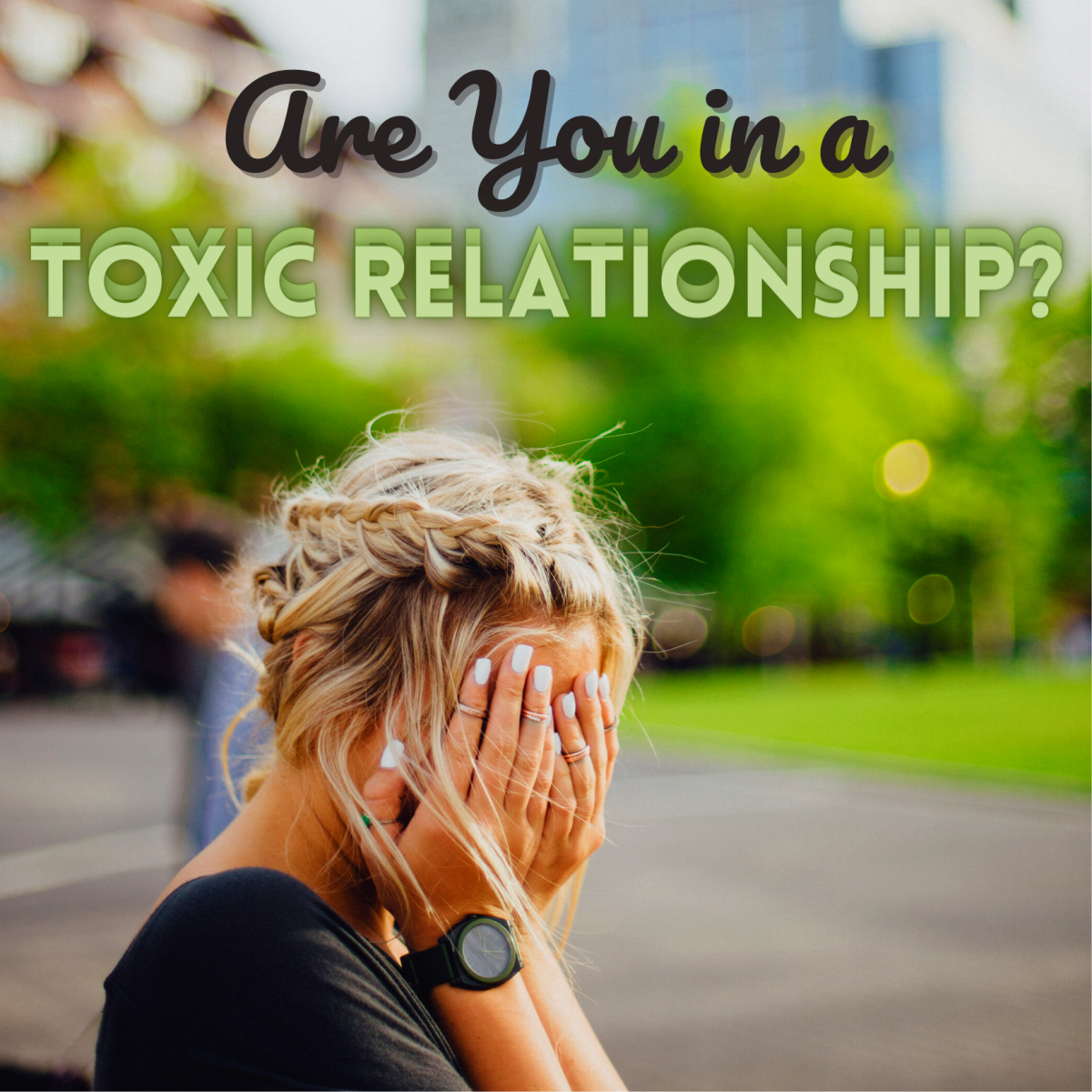 Here are 10 signs that you're in a toxic relationship.
