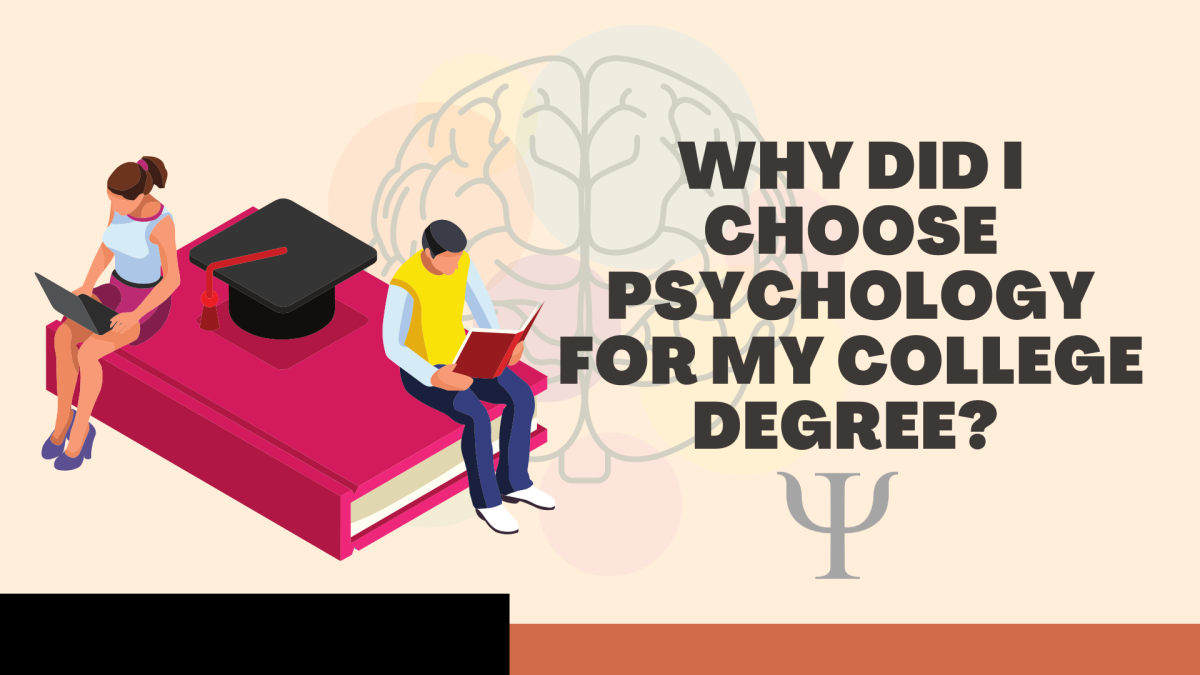 Choosing a College Degree: Why Did I Choose Psychology?