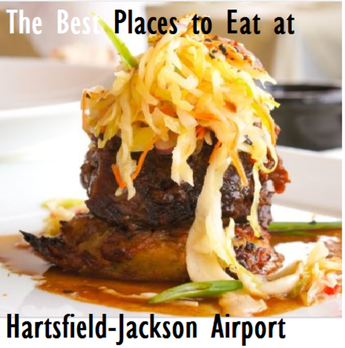 Best Places to Eat in Atlanta Airport