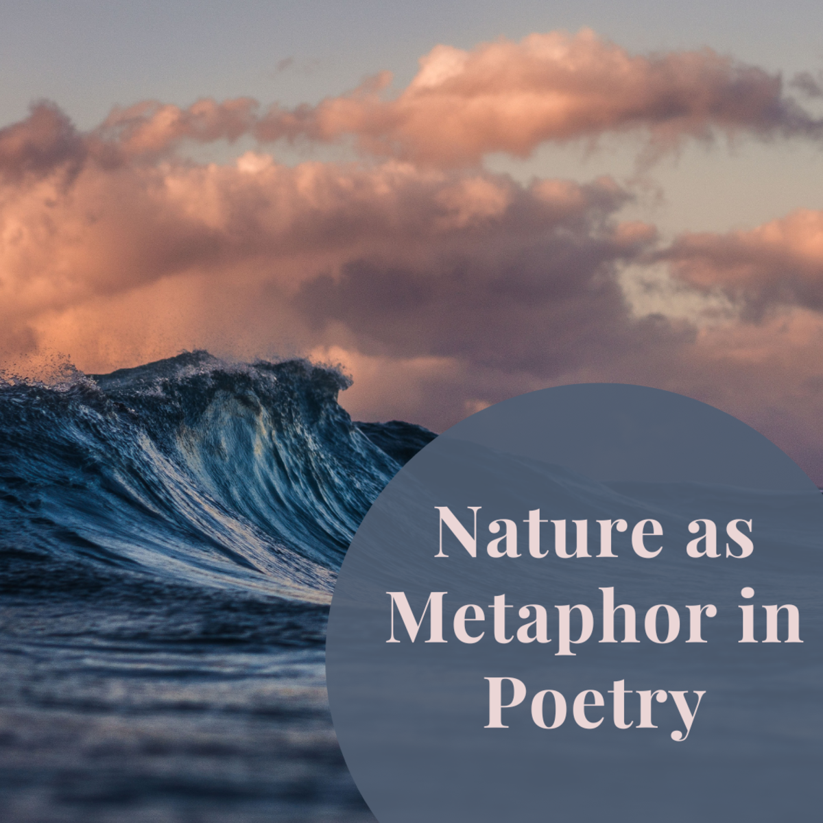 Natural elements pack a powerful metaphorical punch in poetry.