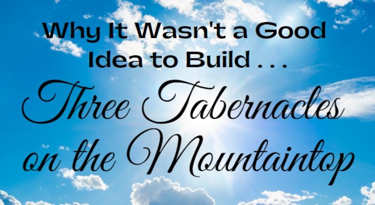 Peter's Unwise Suggestion to Build Three Tabernacles on Mount Transfiguration