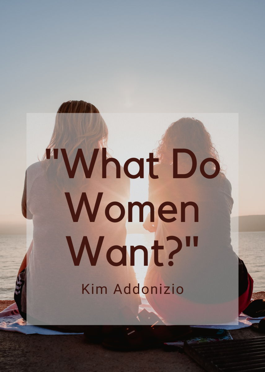 Analysis of Poem What Do Women Want? by Kim Addonizio - Owlcation