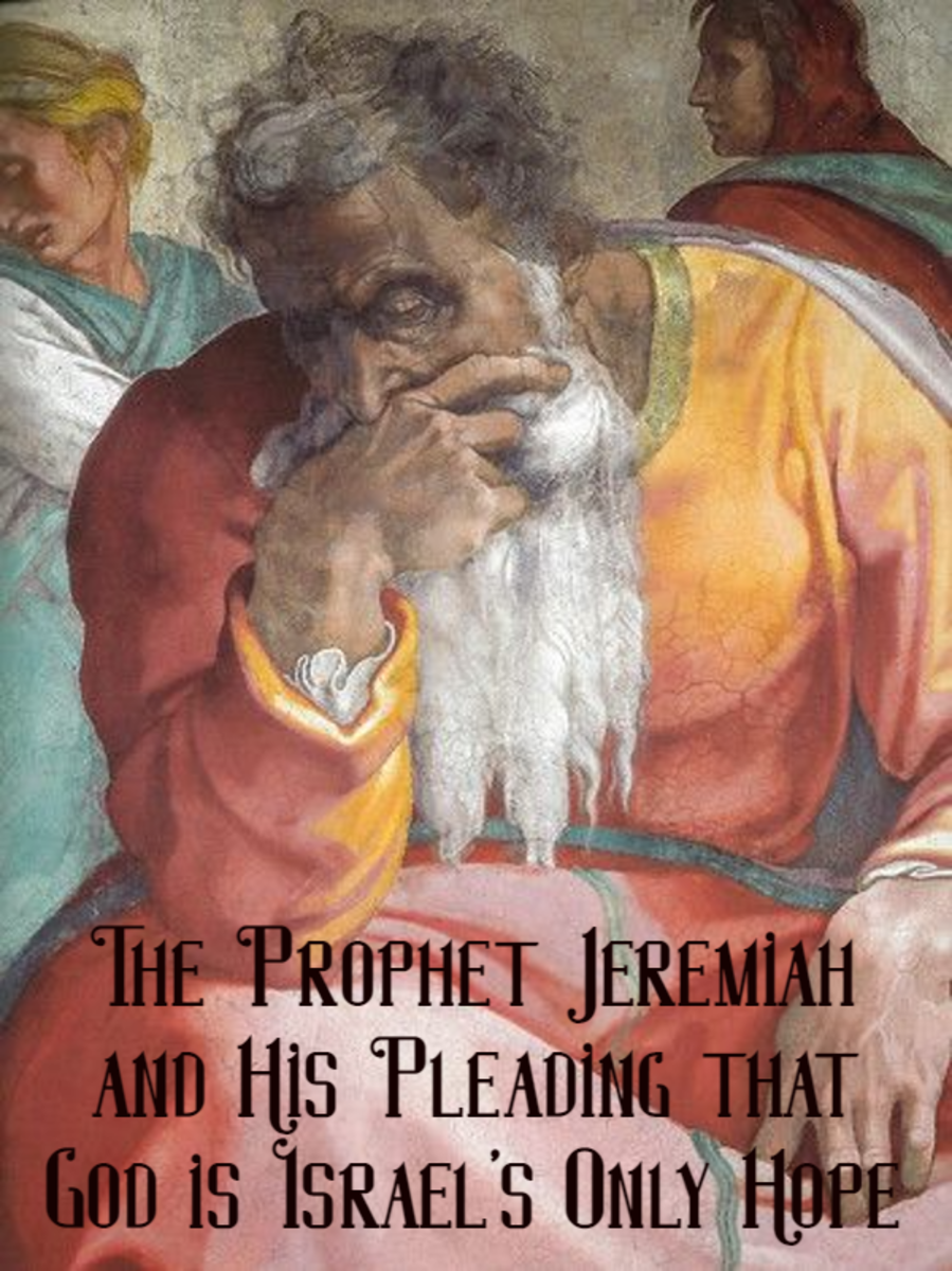 The Prophet Jeremiah and His Pleading That God Is Israel's Only Hope