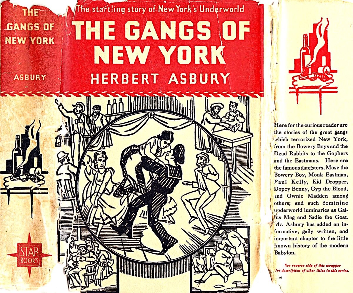 The Gangs of New York: An Informal History of the Underworld, 1927