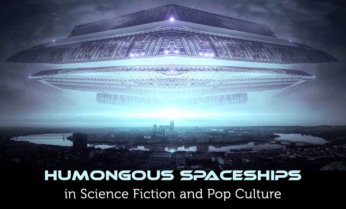 The Largest Spaceships and Space Stations in Science Fiction