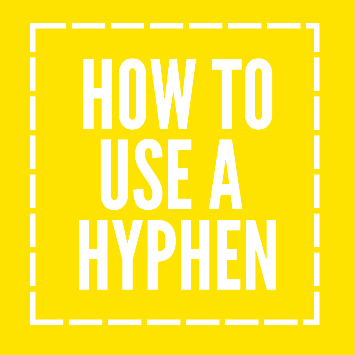how-and-when-to-use-a-hyphen-owlcation