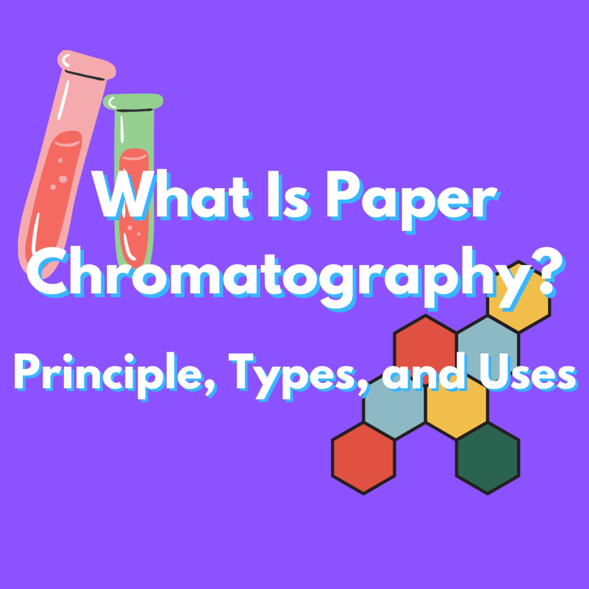 What Is Paper Chromatography: Principle, Types, and Uses