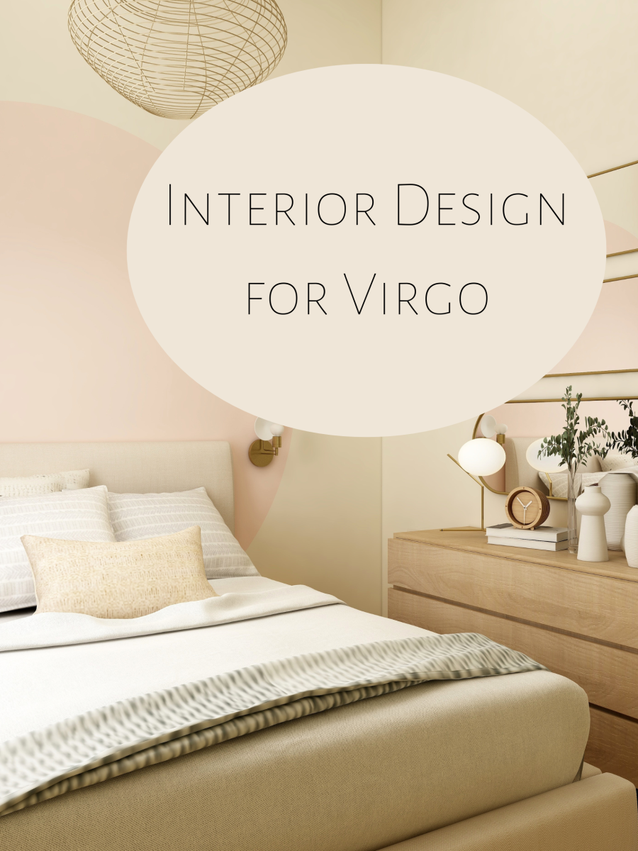 A Virgo home focuses on the bare essentials. Everything is meant to be toned down and unassuming. You're not trying to be impressive and outlandish, like Leo.