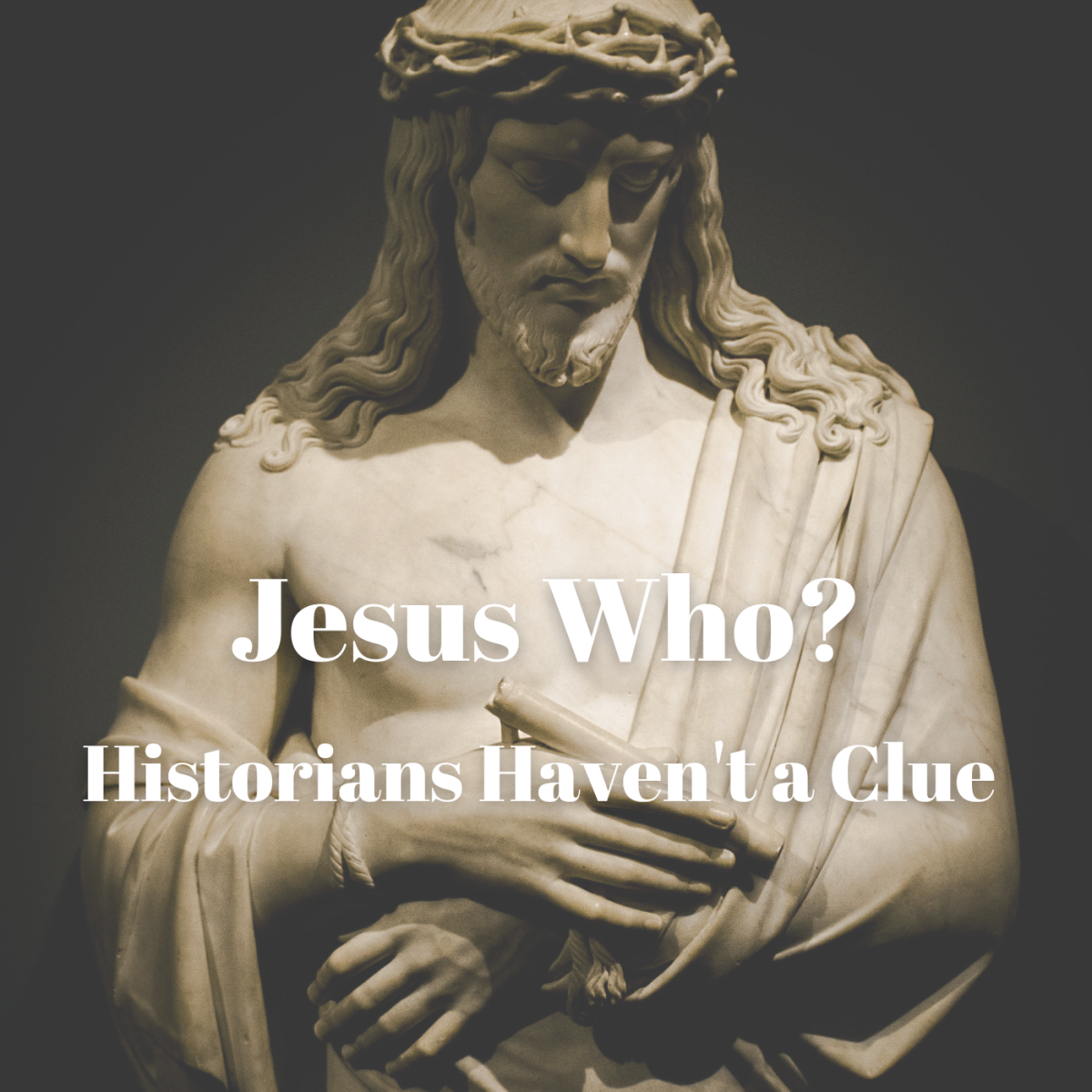 Historians of the 1st and 2nd century apparently never heard of Jesus Christ. 
