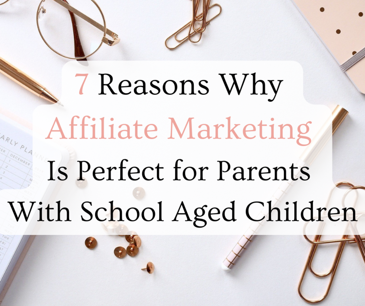 7 Reasons Why Affiliate Marketing Is Perfect for Parents
