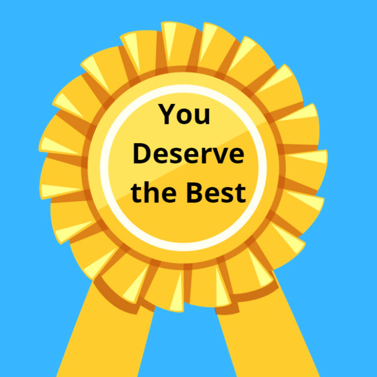 Gold award ribbon on blue background, with "You Deserve the Best" text in black