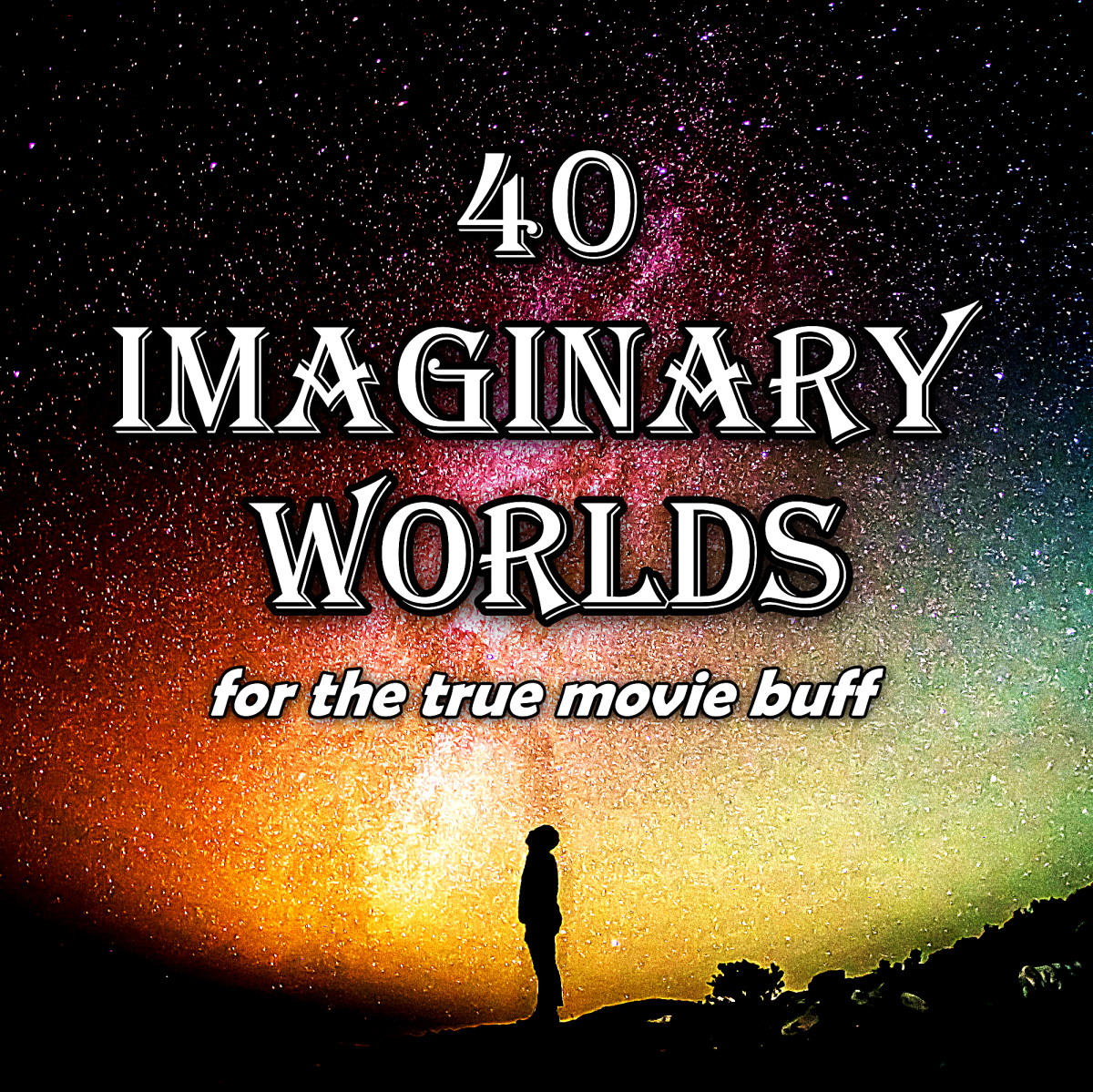 40 cinematic universes for movie buffs to explore.