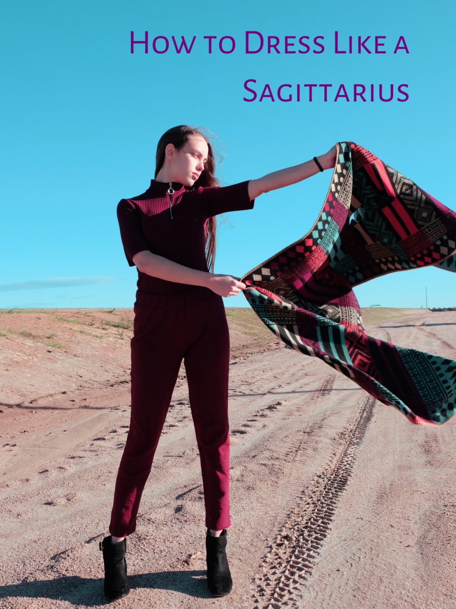 Sagittarius has a distinct way of putting together outfits, and no two outfits look exactly the same. They have a love of wild colors, patterns, and shapes.