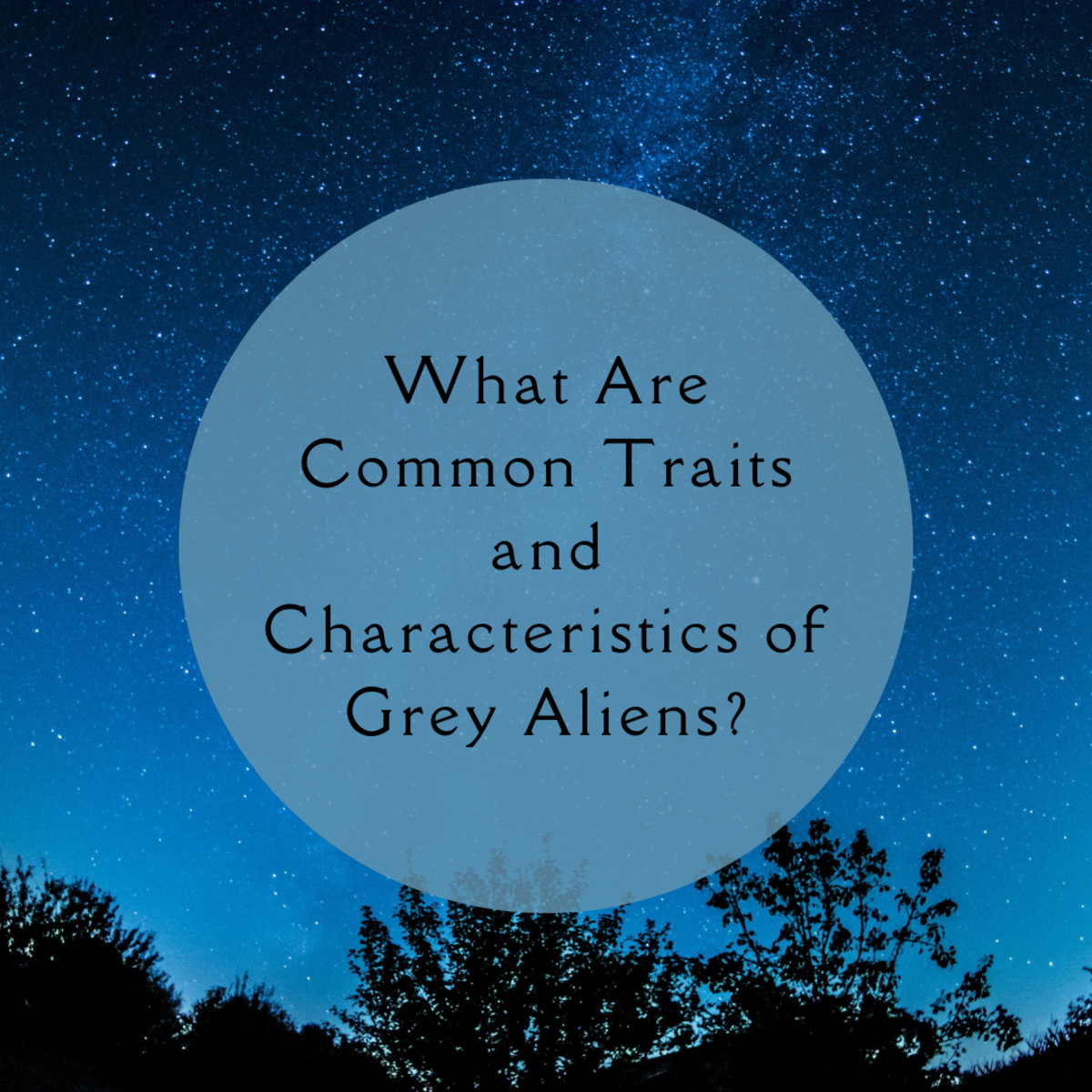 Characteristics and Traits of Alien Greys