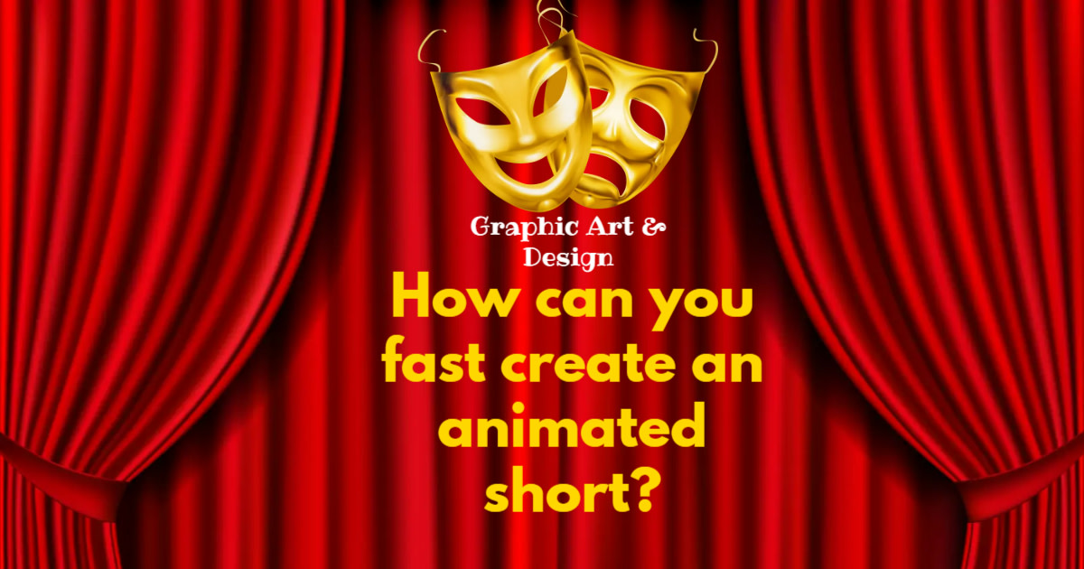 how-can-you-make-a-short-animated-film-quickly