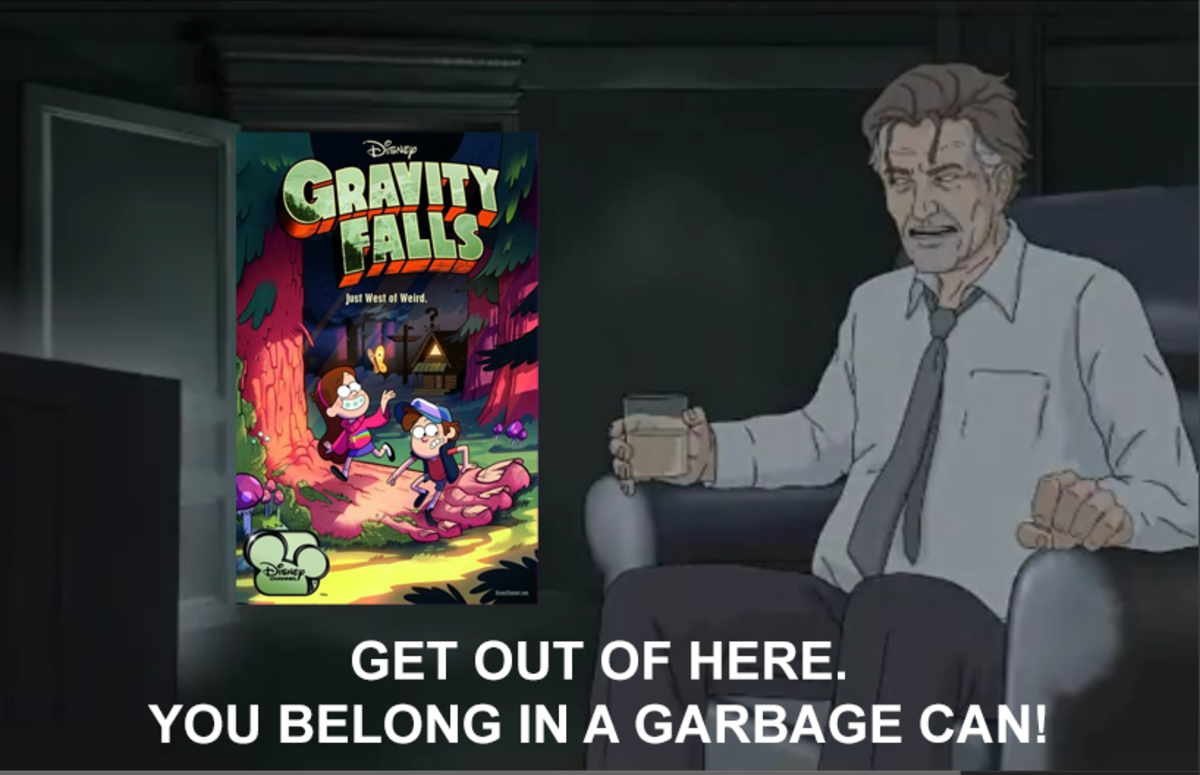 Gravity Falls, garbage in the form of a show. 
