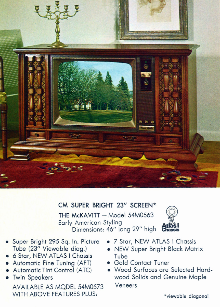 The McKavitt, Model 54M0563,Early American Styling, CM Super Bright 23 Inch Screen. Automatic Fine Tuning (AFT), Automatic tint control (ATC). Twin Speakers. Wood Surfaces are Selected Hardwood Solids and Genuine Maple veneers. 