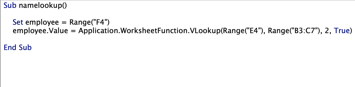 This is the simplest example created to run a Vlookup in VBA to mimic what the spreadsheet function accomplishes. 