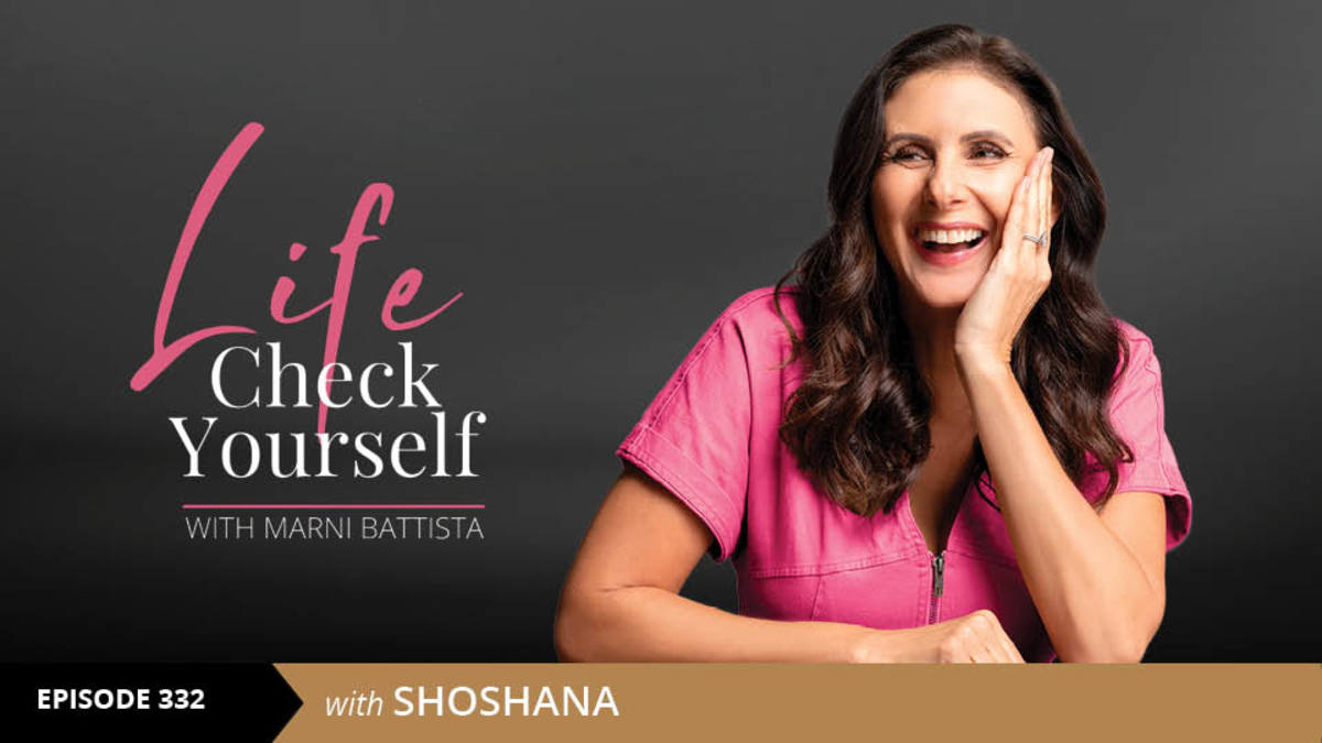 Life Check Yourself with Shoshana