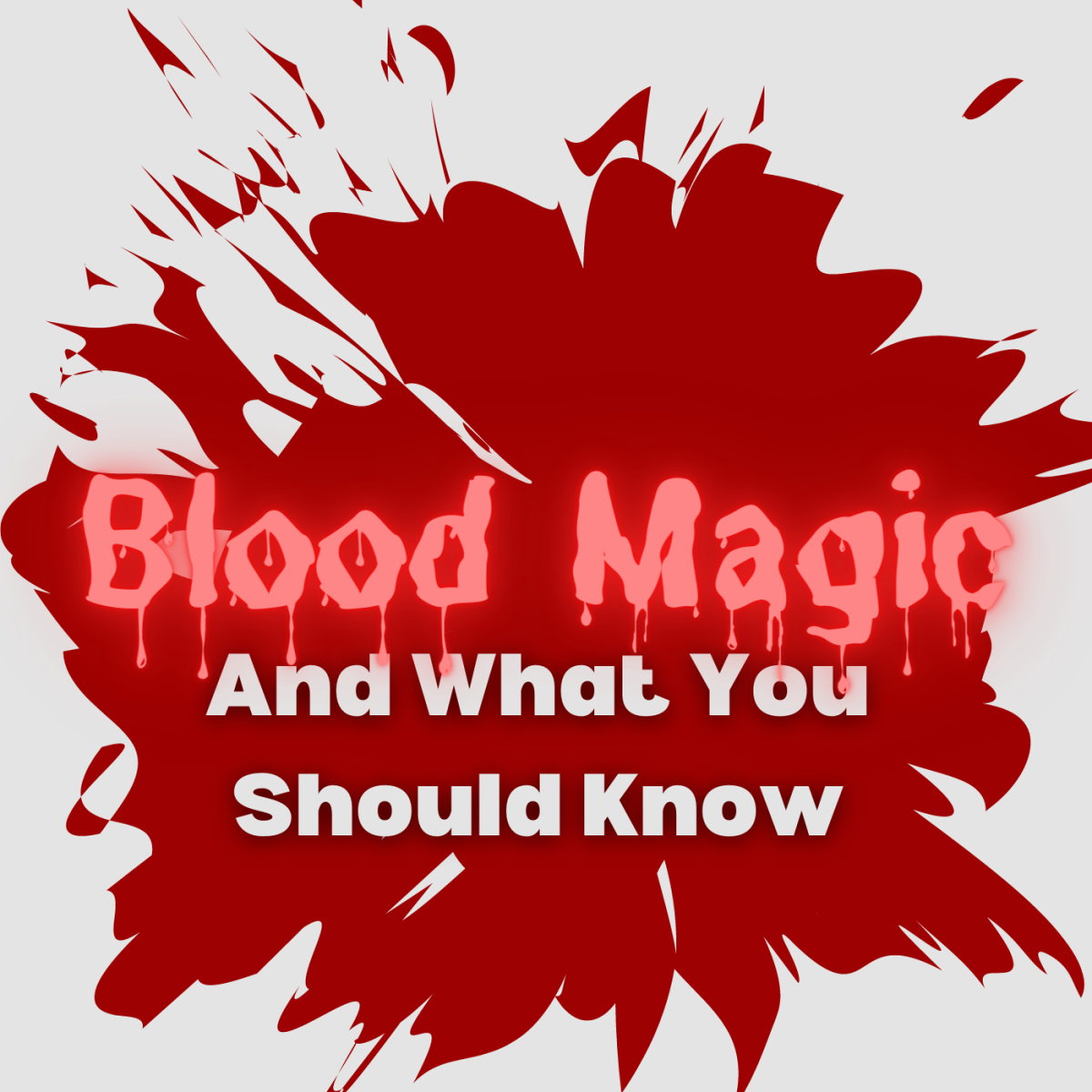 Practicing Witchcraft: What You Should Know About Blood Magic