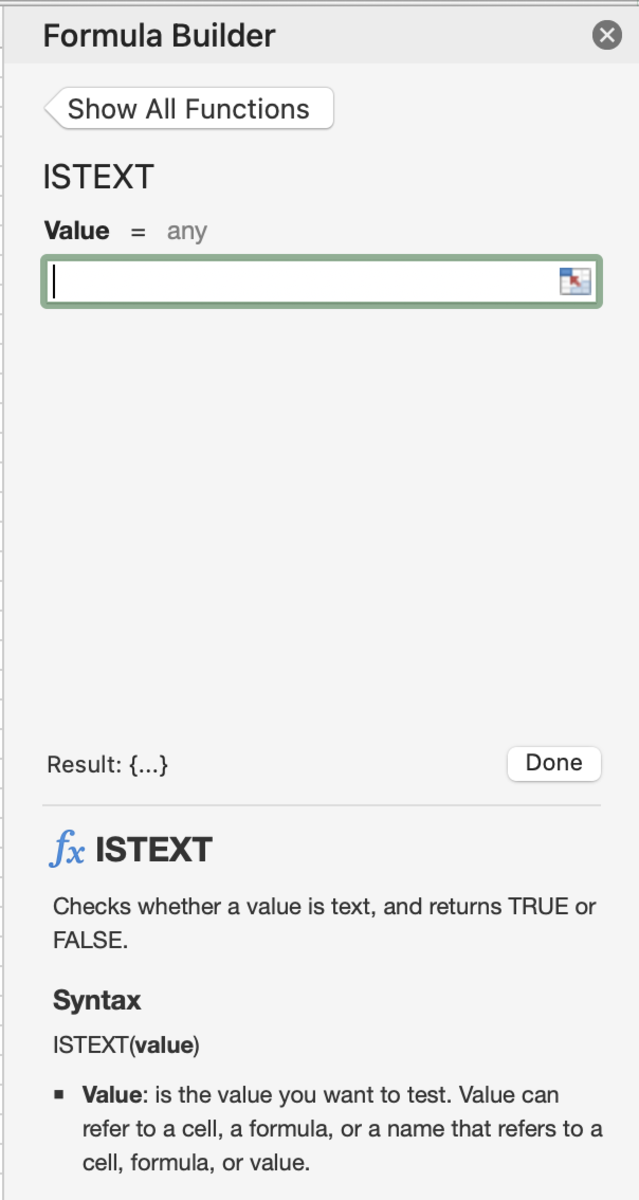 The formula builder for the ISTEXT function guides you to use the function appropriately while also displaying the what the function will return when it is executed. 