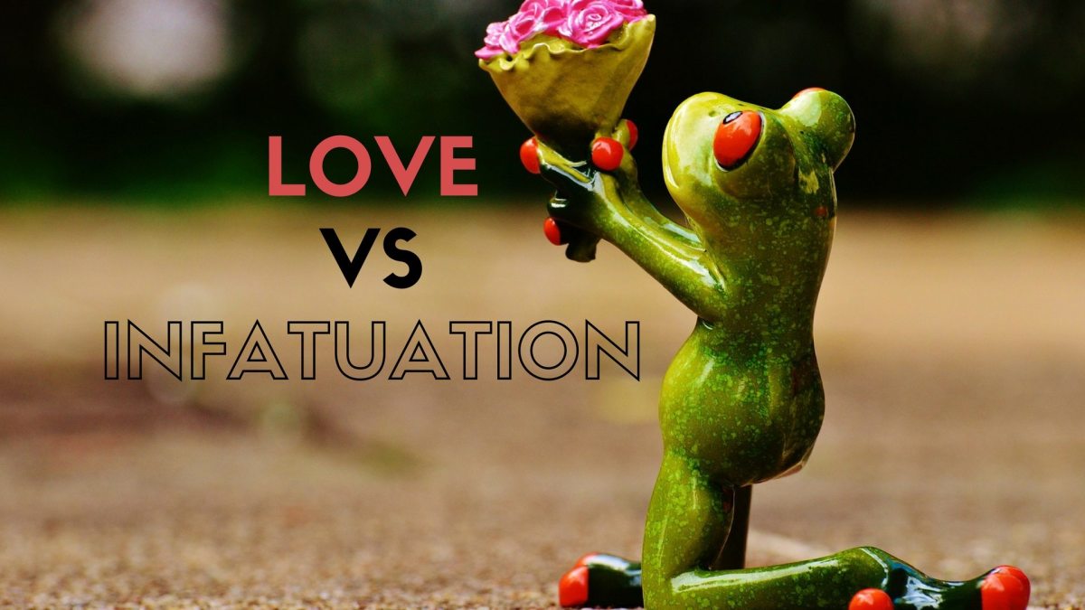The Importance of Differentiating Between Love and Infatuation in Relationships