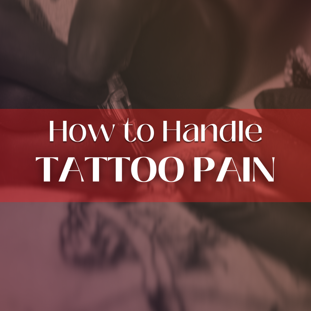 Tips and Tricks for Dealing With Tattoo Pain