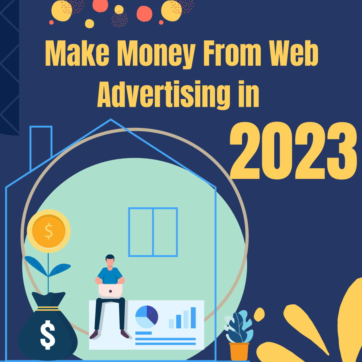Tips to Make Money From Web Advertising in 2023