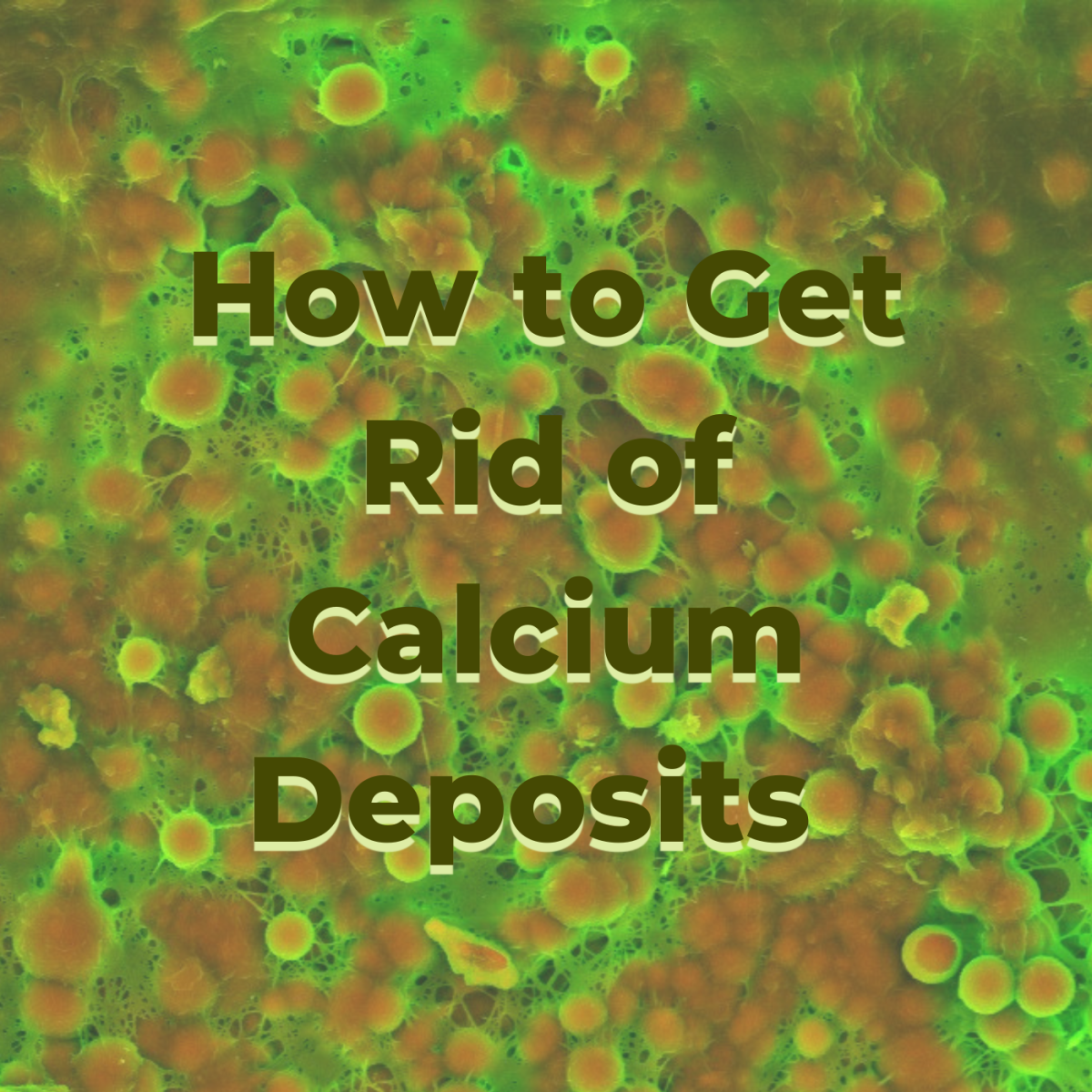 Melting Calcium Deposits Like a Boss