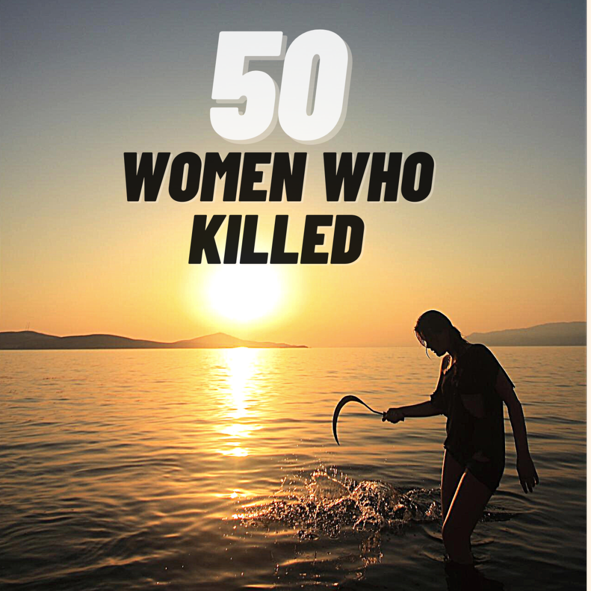 50 American Women Who Killed: Stories in 50 Words or Less