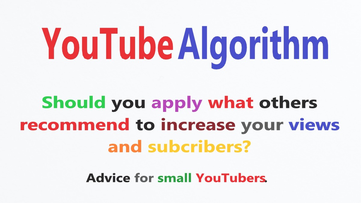 Youtube Algorithm: Don’t Be Mislead by What People Say About How the Algorithm Works