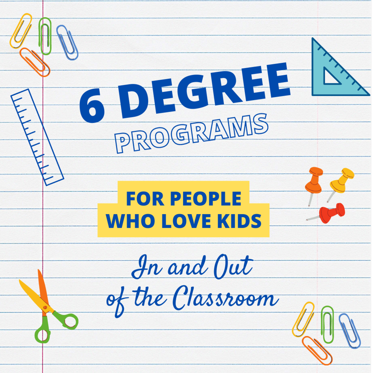 Six Degree Programs for People Who Love Kids