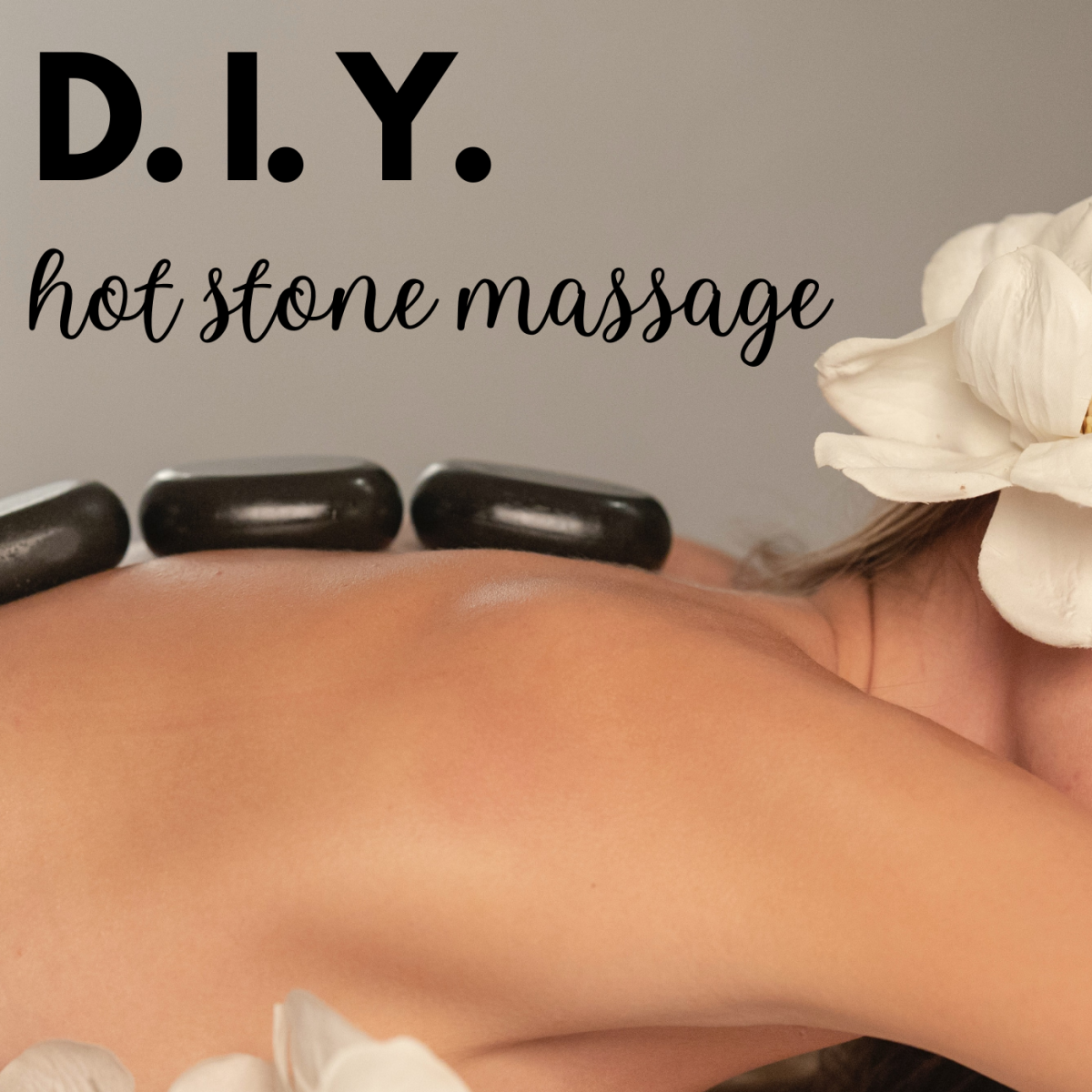 How to do an at-home hot stone massage