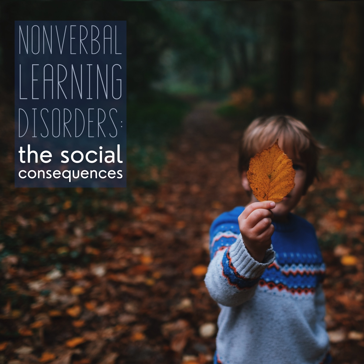 The social consequences of nonverbal learning disorders (NVLD).