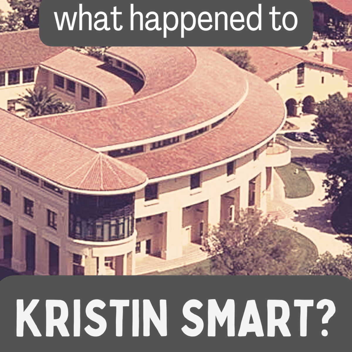 Kristin Smart was attending Cal Poly San Luis Obispo when she disappeared.