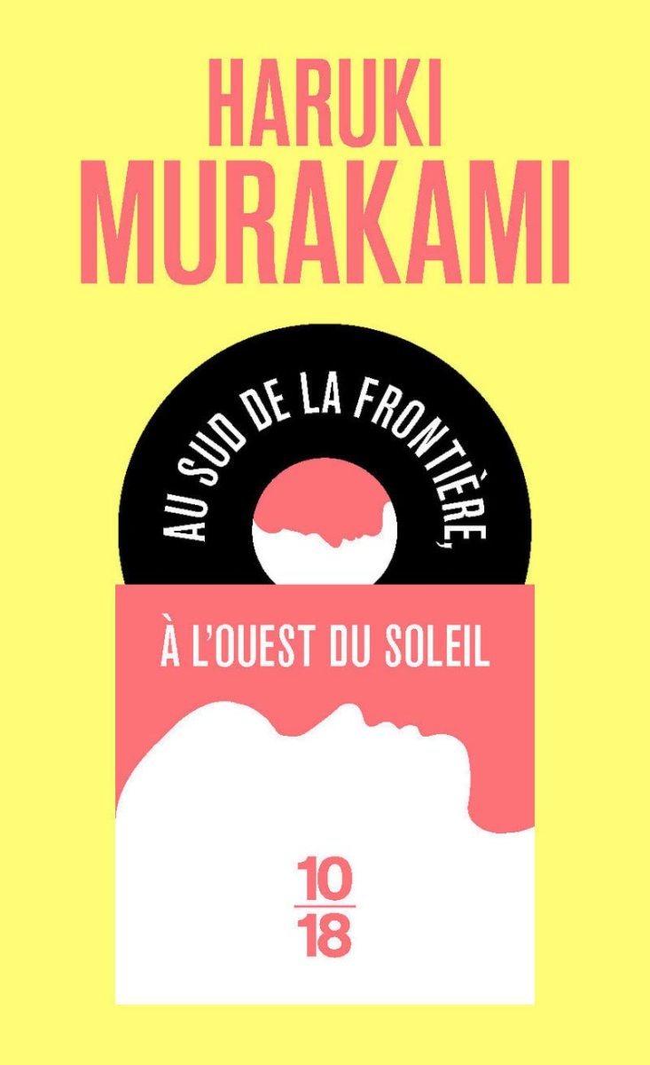 Read on for a perspective on Murakami's novel Au Sud de la Frontière, A l'Ouest du Soleil.