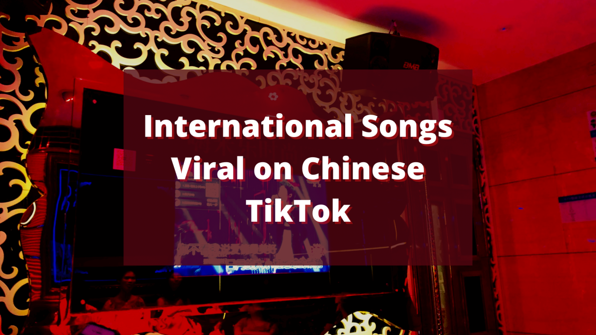 Top 15 International Songs Viral on Chinese TikTok